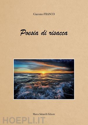 franco giacomo - poesia di risacca