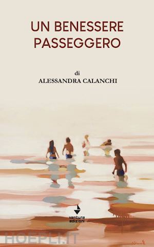 calanchi alessandra - un benessere passeggero