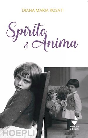 rosati diana maria - spirito e anima