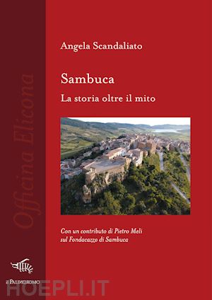 scandaliato angela - sambuca. la storia oltre il mito