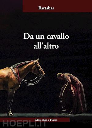 bartabas - da un cavallo all'altro