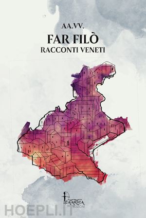  - far filò. racconti veneti