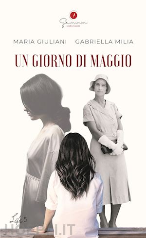 giuliani maria; milia gabriella - un giorno di maggio