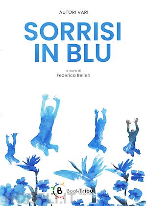 belleri f.(curatore) - sorrisi in blu