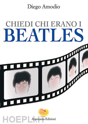 amodio diego - chiedi chi erano i beatles