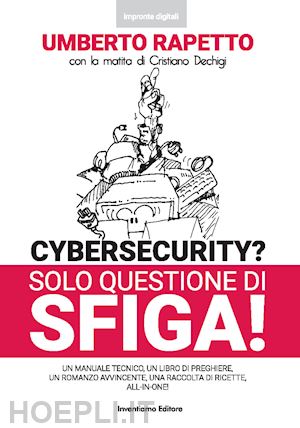 rapetto umberto - cybersecurity? solo questione di sfiga!