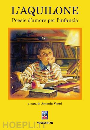 vanni a.(curatore) - l'aquilone. poesie d'amore per l'infanzia