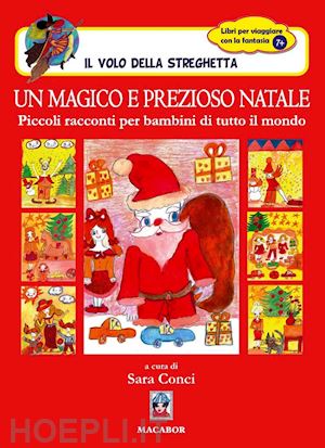 conci s.(curatore) - un magico e prezioso natale. piccoli racconti per bambini di tutto il mondo