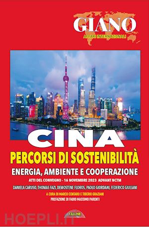 centaro m.(curatore); graziani t.(curatore) - cina. percorsi di sostenibilità. energia ambiente e cooperazione. atti del convegno (advant nctm, 16 novembre 2023)