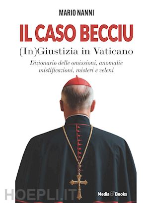 nanni mario - il caso becciu. (in)giustizia in vaticano