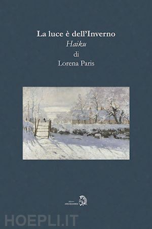 paris lorena - la luce è dell'inverno