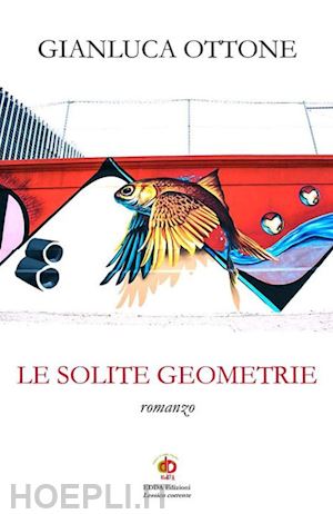 ottone gianluca - le solite geometrie