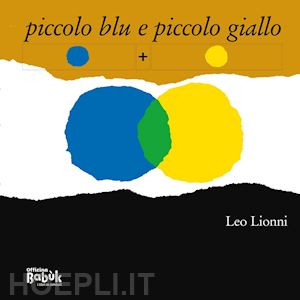 lionni leo - piccolo blu e piccolo giallo. in simboli