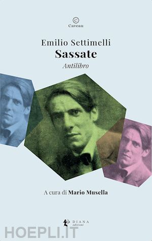 settimelli emilio; musella m. (curatore) - sassate. antilibro