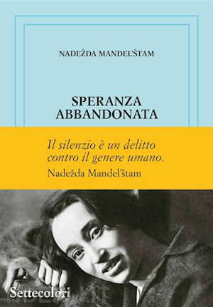 mandel'stam nadezda - speranza abbandonata. ediz. numerata