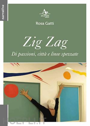 gatti rosa - zig zag. di passioni, città e linee spezzate