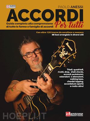 anessi paolo - accordi per tutti. guida completa alla comprensione di tutte le forme e famiglie di accordi. con audio online