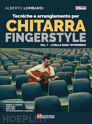 lombardi alberto - tecniche e arrangiamento per chitarra fingerstyle. con video