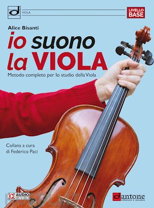 bisanti alice - io suono la viola. metodo completo per lo studio della viola. con audio online