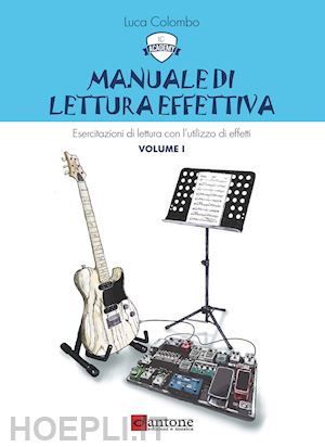 colombo luca - manuale di lettura effettiva. con file audio online. vol. 1: esercitazioni di lettura con l'utilizzo di effetti