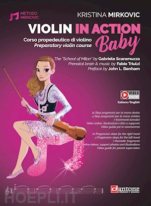 mirkovic kristina - violin in action. baby. corso propedeutico di violino-preparatory violin course. ediz. bilingue. con video online