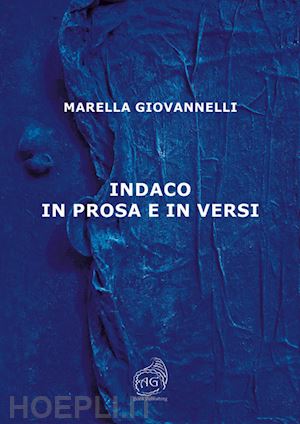 giovannelli marella - indaco in prosa e in versi