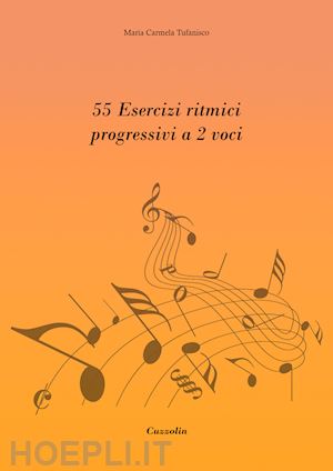 tufanisco maria carmela - 55 esercizi ritmici progressivi a 2 voci