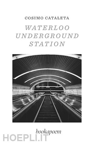 cataleta cosimo - waterloo underground station