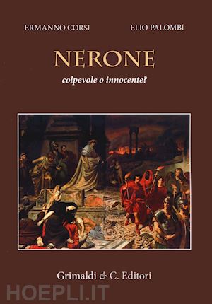 corsi ermanno; palombi elio - nerone colpevole o innocente?