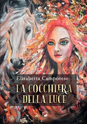 camporese elisabetta - la cocchiera della luce