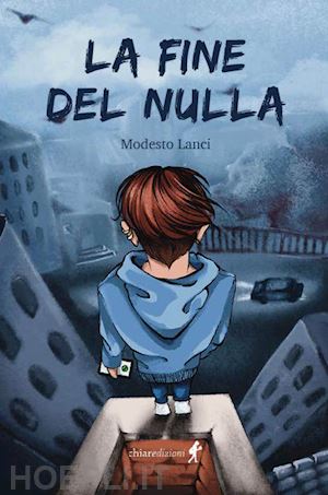 lanci modesto - la fine del nulla