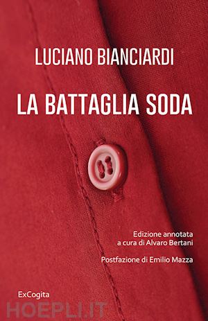 bianciardi luciano - la battaglia soda