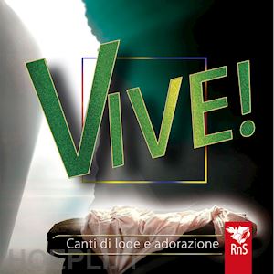 aa.vv. - vive! canti di lode e adorazione