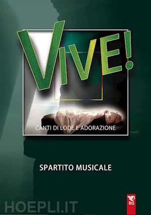 aa.vv. - vive! canti di lode e adorazione. spartito musicale