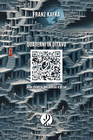 kafka franz - quaderni in ottavo. alla ricerca del senso e di se'. nuova ediz.