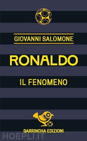 salomone giovanni - ronaldo. il fenomeno