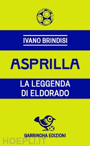 brindisi ivano - asprilla - la leggenda di eldorado