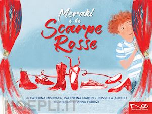 misuraca caterina; martin valentina; aucelli rossella - meraki e le scarpe rosse