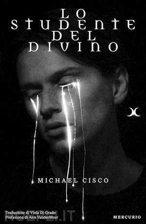 cisco michael - lo studente del divino