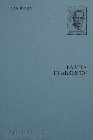 bunin ivan a. - la vita di arsen'ev