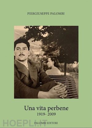 palombi piergiuseppe - una vita perbene 1919-2009