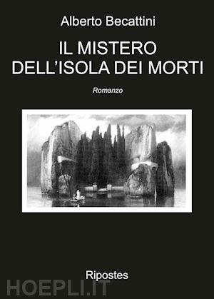 becattini alberto - il mistero dell'isola dei morti