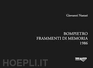 nastasi giovanni - bompietro. frammenti di memoria 1986