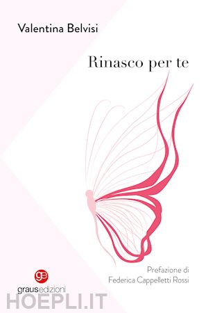 belvisi valentina - rinasco per te