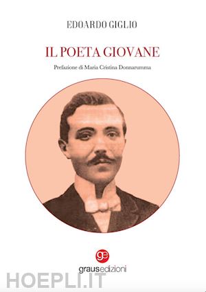 giglio edoardo - il poeta giovane