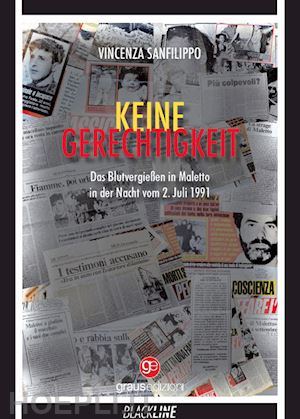 sanfilippo vincenza - keine gerechtigkeit. das blutvergießen in maletto in der nacht vom 2. juli 1991