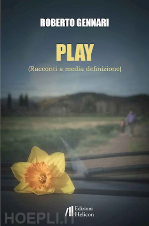 gennari roberto - play. racconti a media definizione