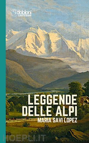 savi lopez maria - leggende delle alpi