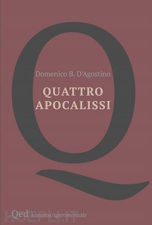 d'agostino domenico benedetto - quattro apocalissi