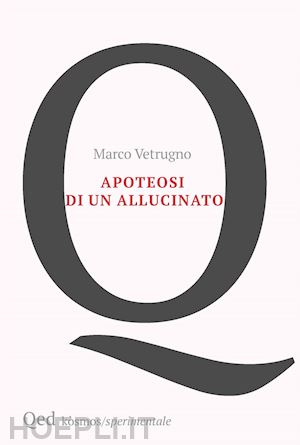 vetrugno marco - apoteosi di un allucinato